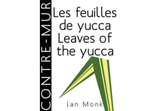 Les feuilles de yucca / Leaves of the yucca — Ian Monk