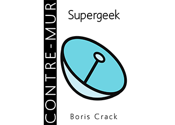 Supergeek — Boris Crack